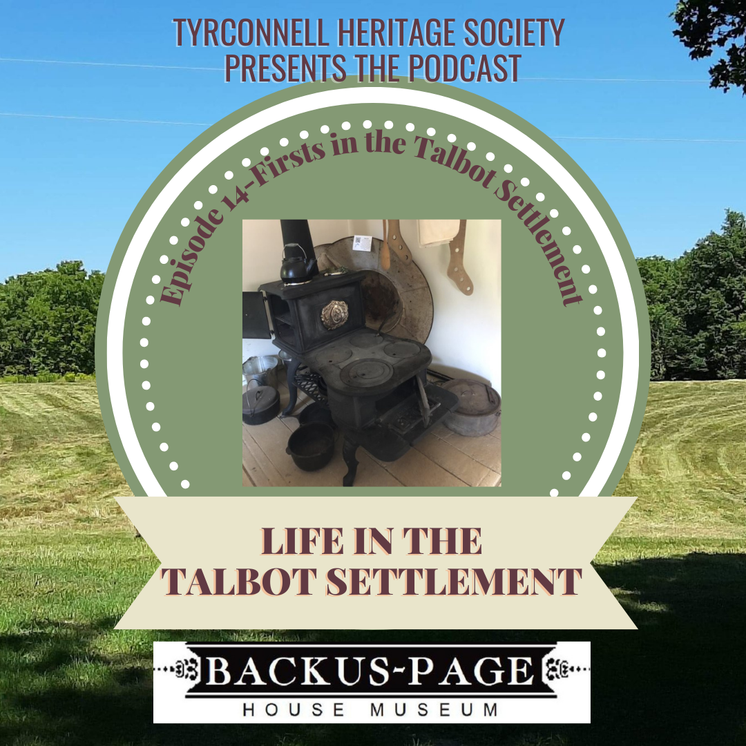 Podcast Episode 14- Firsts in the Talbot Settlement